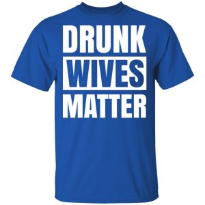 Dunk Wives Matter T Shirts Hoodies Sweater 12