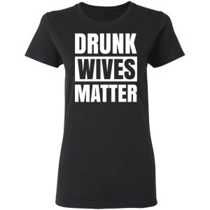 Dunk Wives Matter T Shirts Hoodies Sweater 13