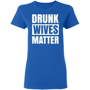 Dunk Wives Matter T Shirts Hoodies Sweater 4