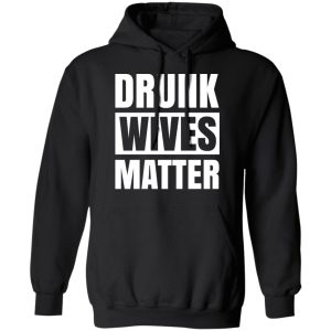 Dunk Wives Matter T Shirts Hoodies Sweater 6