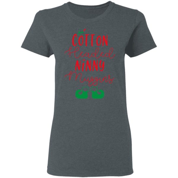 Elf Cotton Headed Ninny Muggins Christmas T-Shirts, Hoodies, Sweater