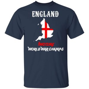 England Two Time World War Champs T Shirts Hoodies Sweater 11