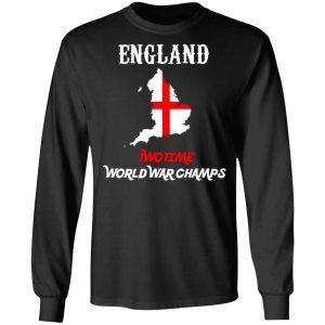 England Two Time World War Champs T Shirts Hoodies Sweater 5