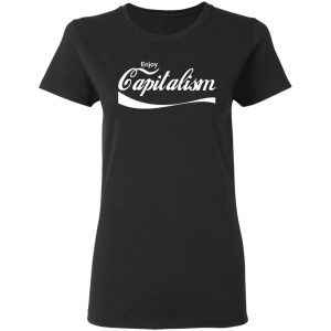 Enjoy Capitalism T Shirts Hoodies Sweatshirt 13