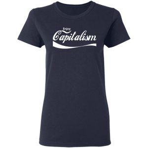 Enjoy Capitalism T Shirts Hoodies Sweatshirt 3