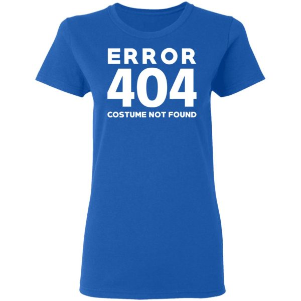 Error 404 Costume Not Found T-Shirts, Hoodies, Sweatshirt