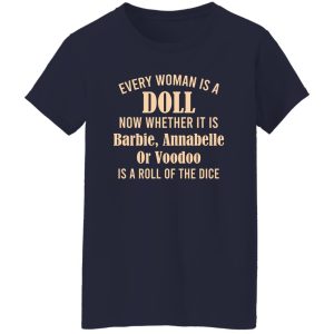 Every Woman Is A Doll Now Whether It Is Barbie Annabelle Or Voodoo T Shirts Hoodie Sweatshirt 7