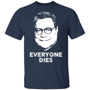 Everyone Dies Shirt 11