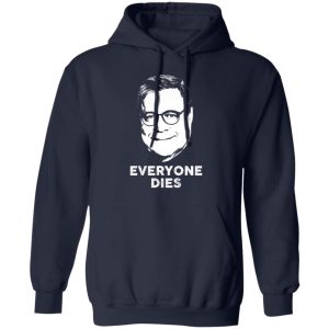 Everyone Dies Shirt 7