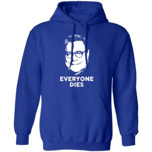 Everyone Dies Shirt 9