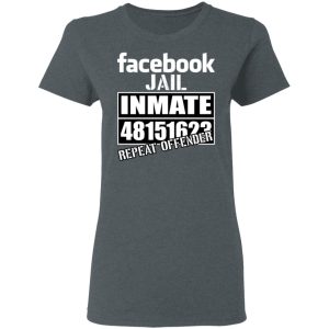 Facebook Jail Inmate 48151623 Repeat Offender T Shirts Hoodies Sweatshirt 2