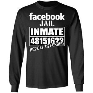 Facebook Jail Inmate 48151623 Repeat Offender T Shirts Hoodies Sweatshirt 5