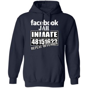 Facebook Jail Inmate 48151623 Repeat Offender T Shirts Hoodies Sweatshirt 7