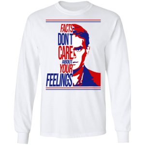 Facts Dont Care About Your Feelings T Shirts 3