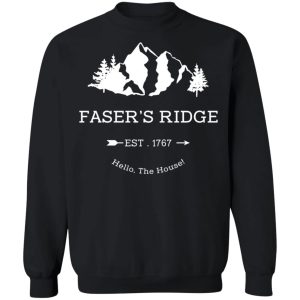 Fasers Ridge Est 1767 Hello The House T Shirts Hoodies Sweatshirt 6