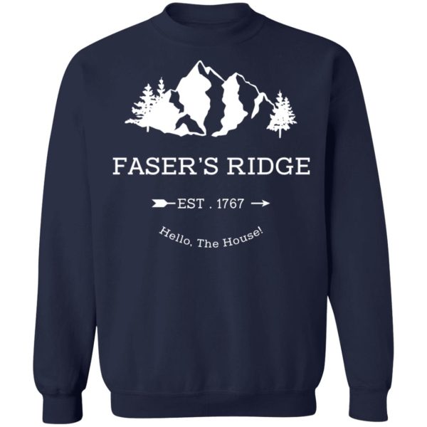 Faser’s Ridge Est 1767 Hello The House T-Shirts, Hoodies, Sweatshirt