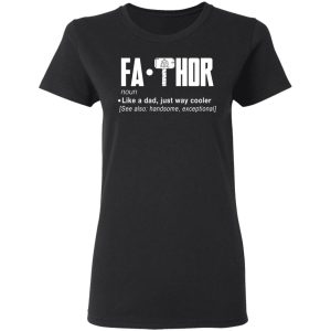 Fathor Like A Dad Just Way Cooler T Shirts 13