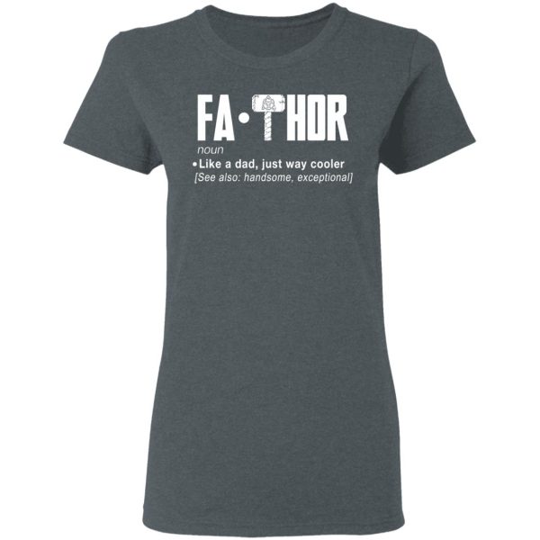 Fathor – Like A Dad Just Way Cooler T-Shirts