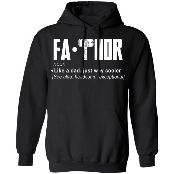 Fathor – Like A Dad Just Way Cooler T-Shirts