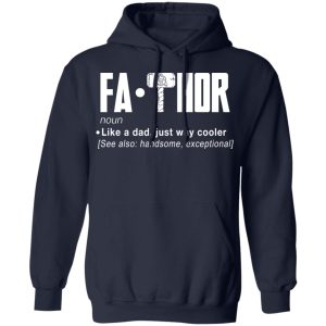 Fathor Like A Dad Just Way Cooler T Shirts 7