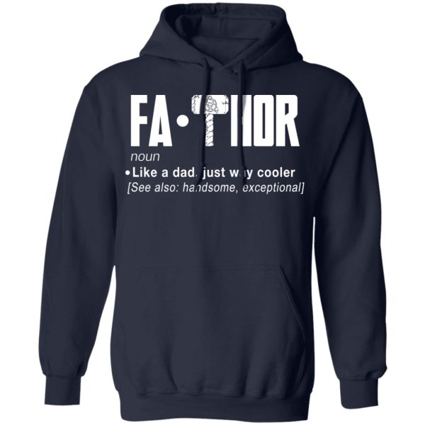 Fathor – Like A Dad Just Way Cooler T-Shirts