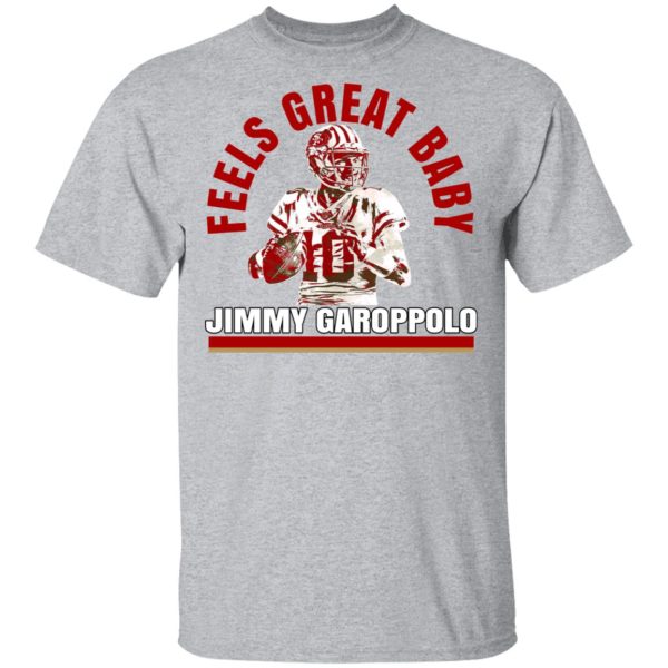 Feels Great Baby Jimmy G Shirt Jimmy Garoppolo – George Kittle T-Shirts