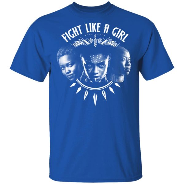 Fight Like A Girl – Shuri, Okoye And Nakia T-Shirts