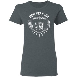 Fight Like A Girl Shuri Okoye And Nakia T Shirts 2