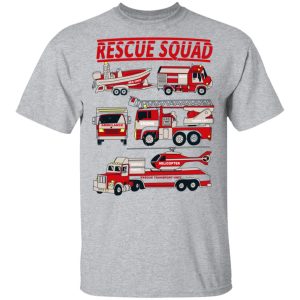 Fire Truck Rescue Squad T Shirts Hoodies Sweater 9