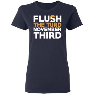 Flush The Turd November Third Anti Trump T Shirts 3