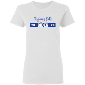 For Petes Sake Vote Joe Biden 2020 T Shirts 11