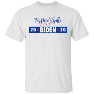 For Petes Sake Vote Joe Biden 2020 T Shirts 8