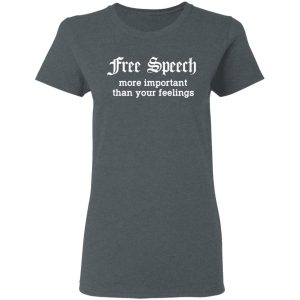 Free Speech More Important Than Your Feelings T Shirts Hoodies Sweatshirt 2