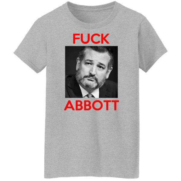 Fuck Abbott Fuck Greg Abbott T-Shirts, Hoodies, Sweater