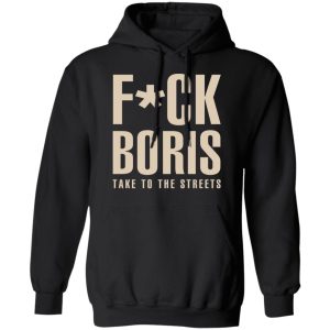 Fuck Boris Take To the Streets Shirt 6