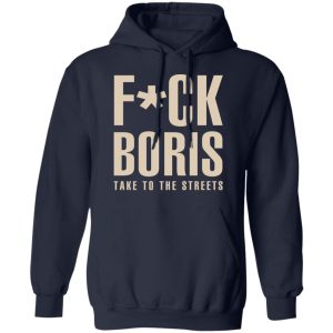 Fuck Boris Take To the Streets Shirt 7