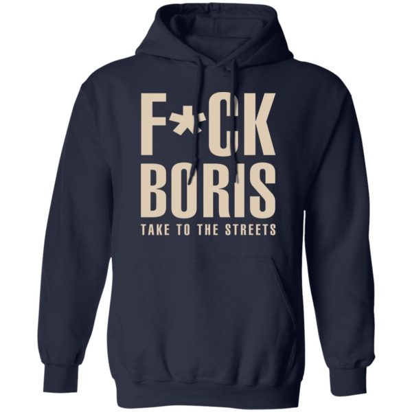 Fuck Boris Take To the Streets Shirt