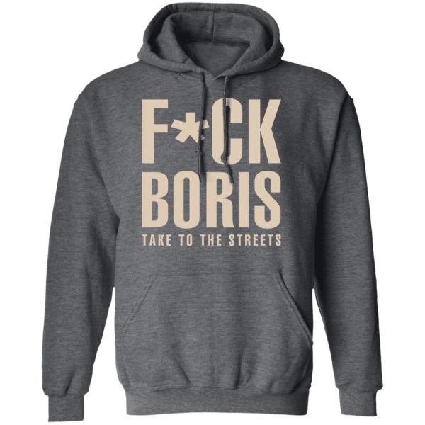 Fuck Boris Take To the Streets Shirt