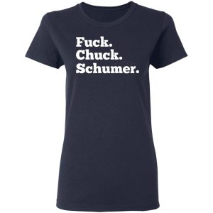 Fuck Chuck Schumer T Shirts Hoodies Sweater 3