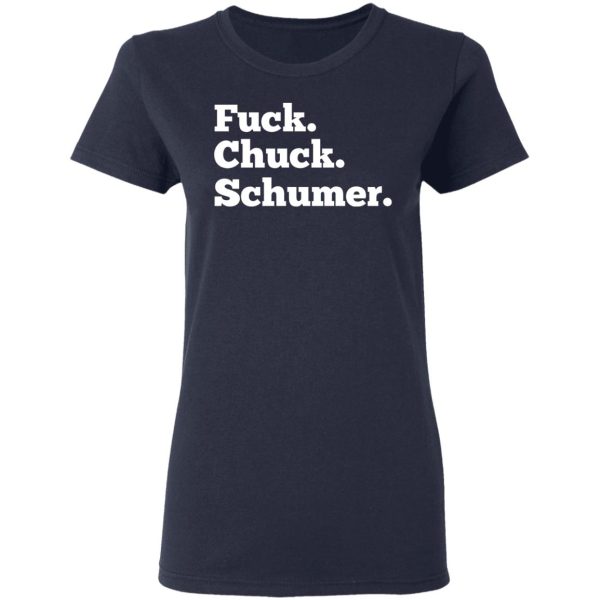 Fuck Chuck Schumer T-Shirts, Hoodies, Sweater