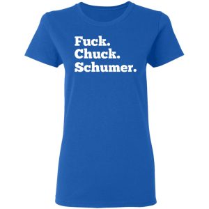 Fuck Chuck Schumer T Shirts Hoodies Sweater 4