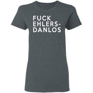 Fuck Ehlers Danlos T Shirts 2