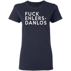 Fuck Ehlers Danlos T Shirts 3