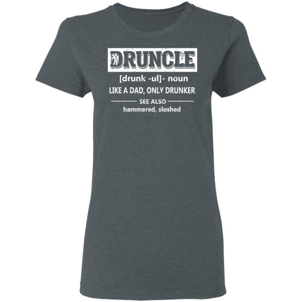 Funny Druncle Noun Definition Drunk Drunker Uncle T-Shirts