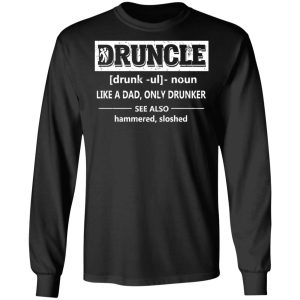 Funny Druncle Noun Definition Drunk Drunker Uncle T Shirts 5