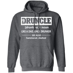 Funny Druncle Noun Definition Drunk Drunker Uncle T Shirts 8