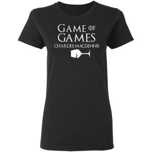 Game Of Games Chardee Macdennis T Shirts Hoodies Sweatshirt 13