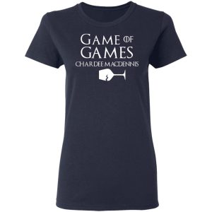 Game Of Games Chardee Macdennis T Shirts Hoodies Sweatshirt 3