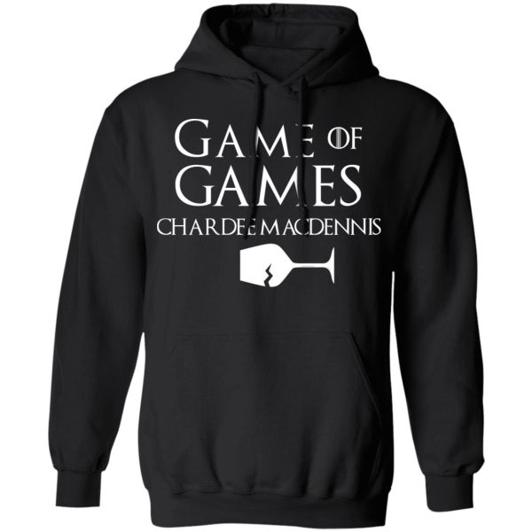 Game Of Games Chardee Macdennis T-Shirts, Hoodies, Sweatshirt