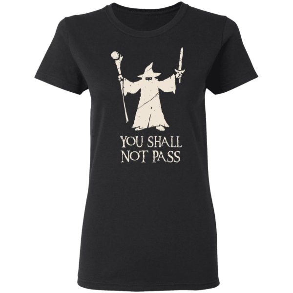 Gandalf You Shall Not Pass T-Shirts, Hoodies, Sweatshirt